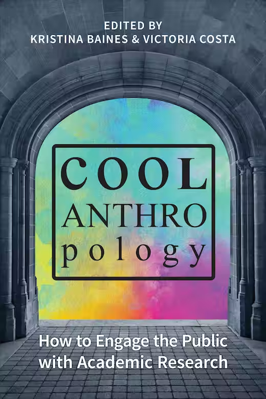 Cool Anthropology - How to Engage the Public with Academic Research